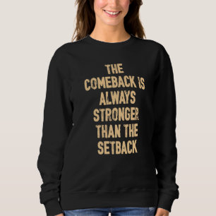 Camiseta A Volta é Sempre Mais Forte Citação Motivacional