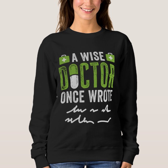 Camiseta A Wise Doctor Once Wrote   Bad Handwriting (Frente)