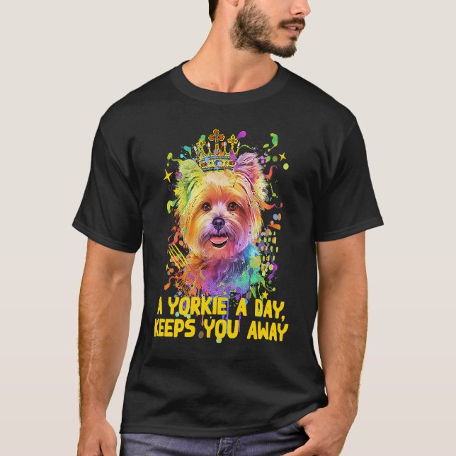 Camiseta A Yorkie a Day Keeps You Away Yorkshire Terrier (Frente)