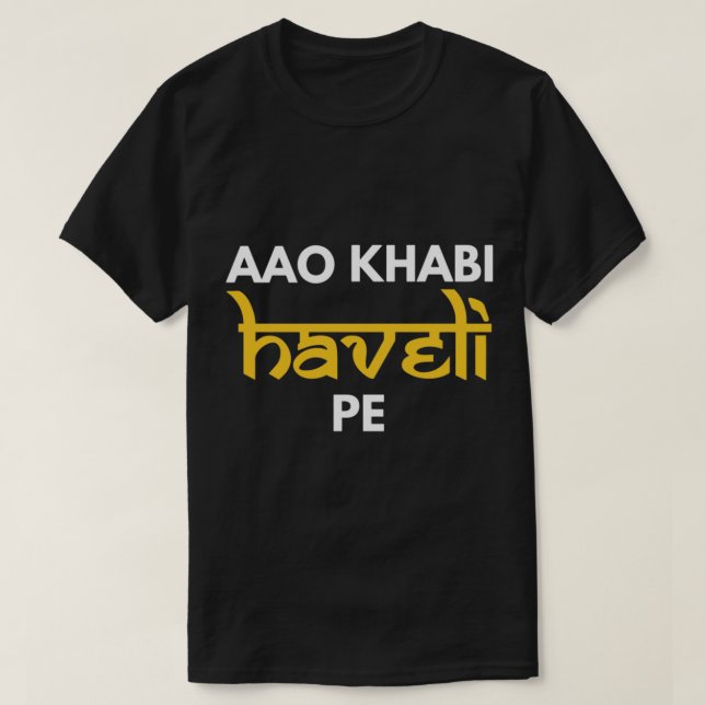 Camiseta Aao Kabhi Haveli Pe Hindi Bollywood Movie Meme   (Frente do Design)