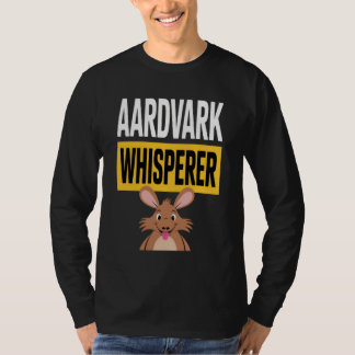 Camiseta Aardvark Whisperer for Animal Lovers in a Humorous