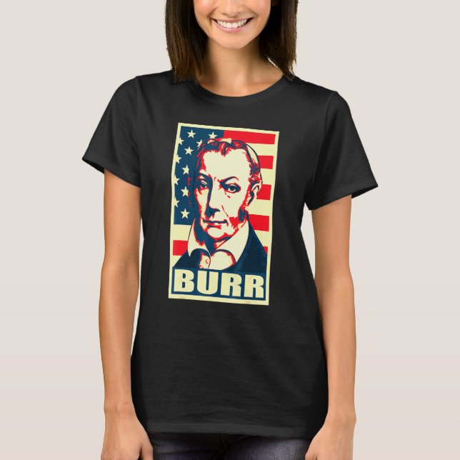Camiseta Aaron Burr American Propaganda Poster Pop (Frente)
