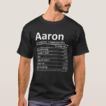 Camiseta AARON Nutrition Funny Birthday Nome Personalizado<br><div class="desc">O legal e fofo trabalho de arte de Fatos de Nutrição Aaron é um presente perfeito para qualquer homem que você queira surpreender. Perfeito para si mesmo ou como presente para o seu filho favorito. Comprar o design agora!</div>