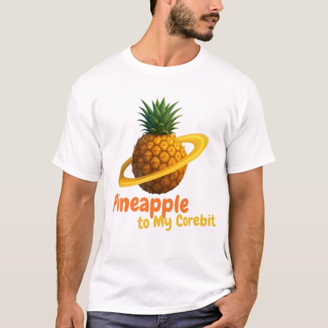 Camiseta Abacaxi para o meu Corebit. (Frente)