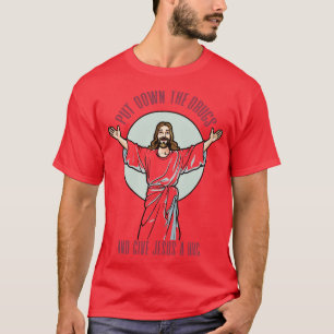 Camiseta Abaixe As Drogas E Dê Um Abraço A Jesus