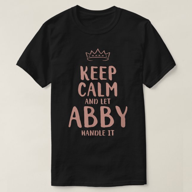 Camiseta Abby Keep Calm Personalized Name Friends Funny Bud (Frente do Design)