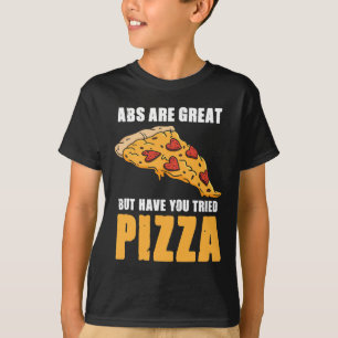 Camiseta Abdominais São Ótimos Mas Você Já Experimentou Piz