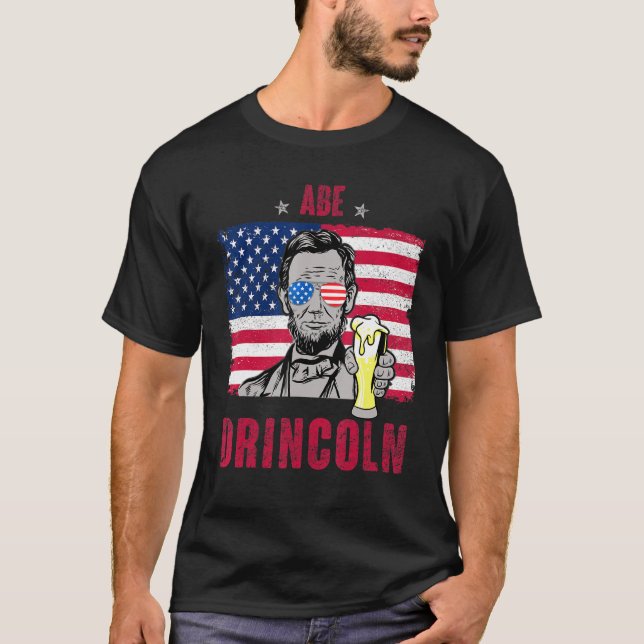 Camiseta Abe Drincoln Abraham Lincoln Funny 4 De Julho Gra (Frente)