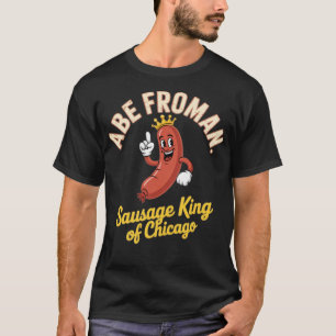 Camiseta Abe Froman - Salsicha Rei de Chicago