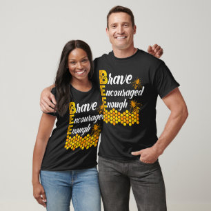 Camiseta Abelhas Corajosas Encorajadas O Suficiente