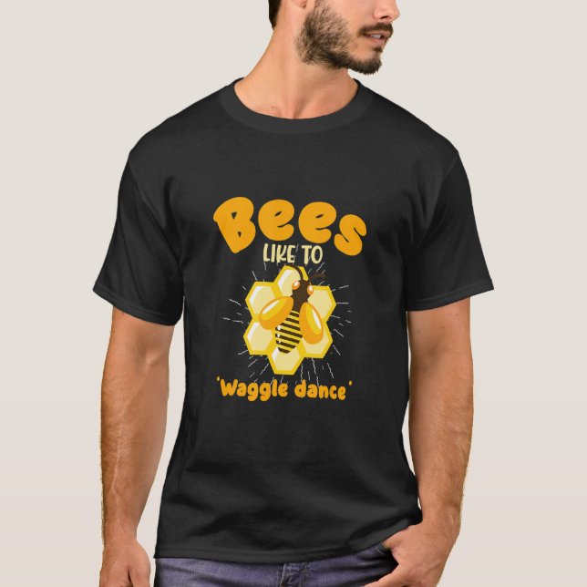Camiseta Abelhas Gostam De Abelhas De Fazer De Mel De Dança (Frente)