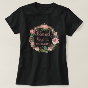 Camiseta Abençoada Além Da Medida/Espessura Floral Rosa R