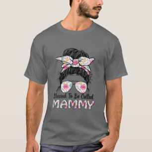 Camiseta Abençoada Por Ser Chamada Mammy Messmy Bun Floral 