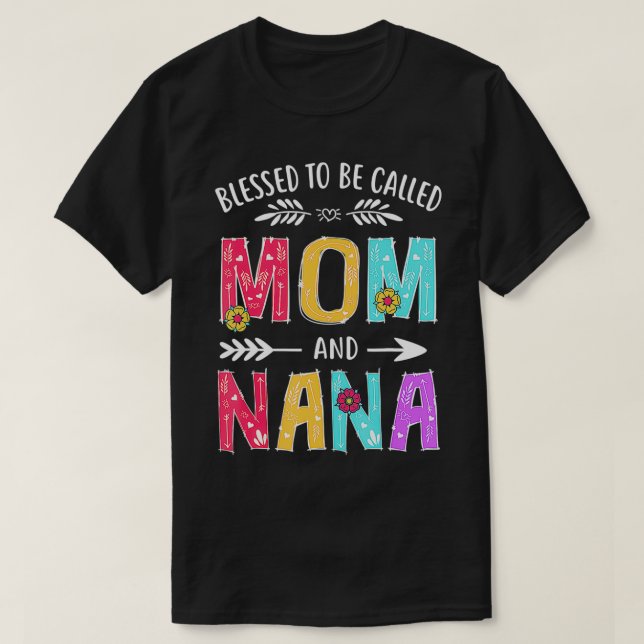 Camiseta Abençoada Seja Chamada Mãe e Nana Engraçada Mãe Da (Frente do Design)