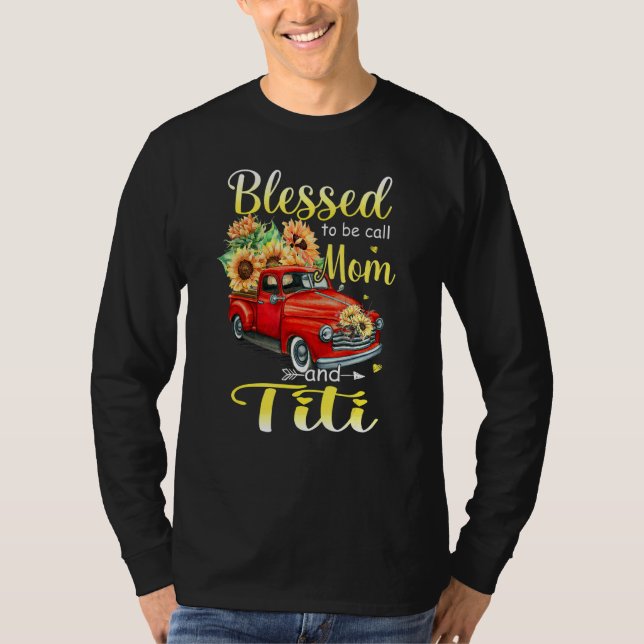 Camiseta Abençoada Seja Chamada Mãe E Titi Tia Mãe Da (Frente)