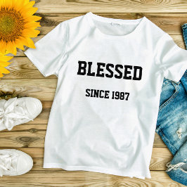 Camiseta Abençoado Desde Que [Preencha O Ano Que Você Foi S