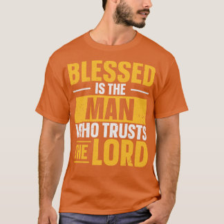 Camiseta Abençoado É O Homem Que Confia No Senhor Jesus Fé