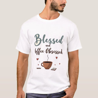 Camiseta Abençoado e Obsessivo por Café