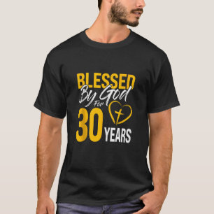Camiseta Abençoado por Deus por 30 anos aniversário de 30 a