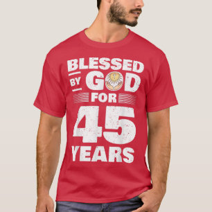 Camiseta Abençoado por Deus Por 45 Anos45º Aniversário