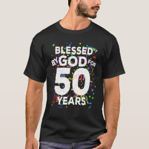 Camiseta Abençoado por Deus Por 50 Anos Feliz 50 Anos Anive