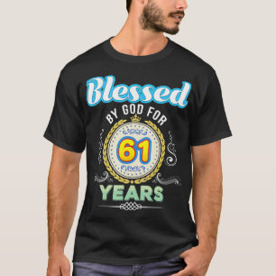 Camiseta Abençoado Por Deus Por 61 Anos De Aniversário De 6