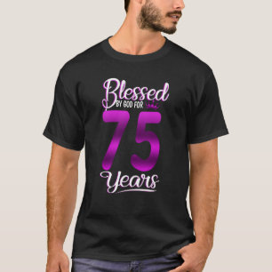 Camiseta Abençoado por Deus por 75 anos, 75º Aniversário