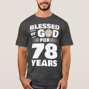 Camiseta Abençoado por Deus Por 78 Anos78º Aniversário Prem
