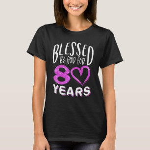Camiseta Abençoado Por Deus Por 80 Anos Feliz Aniversário