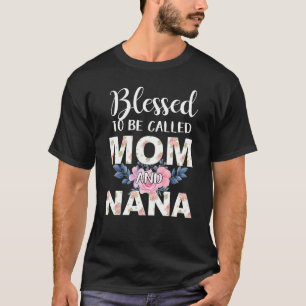 Camiseta Abençoado Seja Chamado Mãe E Dia de as mães Nana