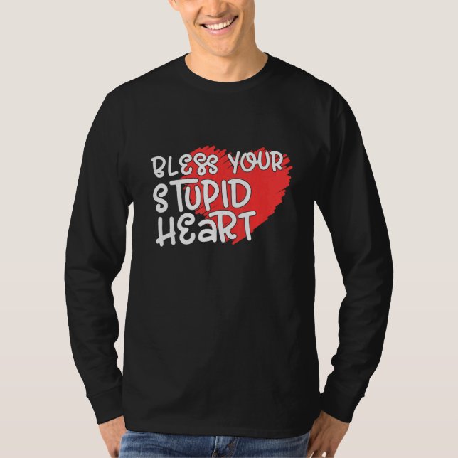 Camiseta Abençoe seu coração estúpido (Frente)