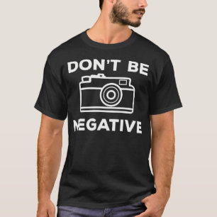 Camiseta Abertura Da Câmera Não Seja Negativa Imagem Fotogr
