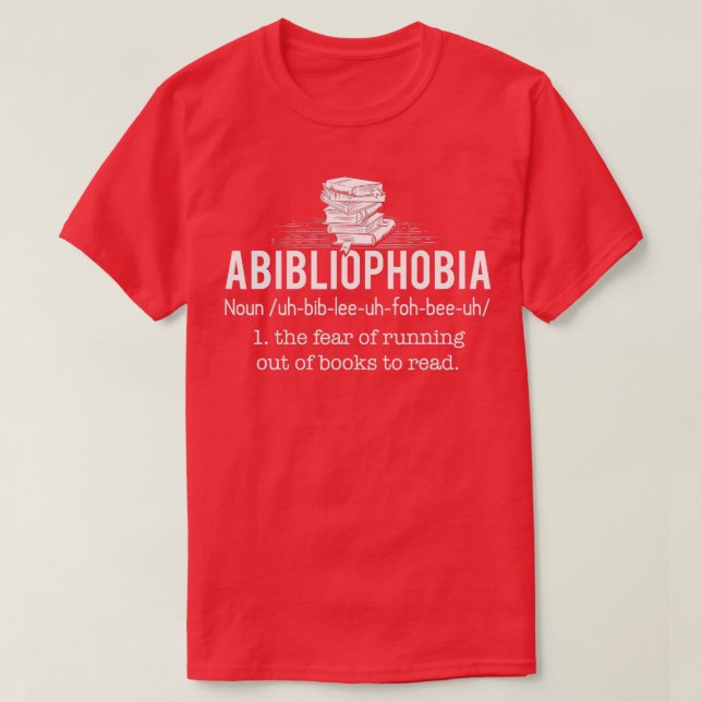 Camiseta Abibliofobia Engraçado Leitura de Bookworm Present (Frente do Design)