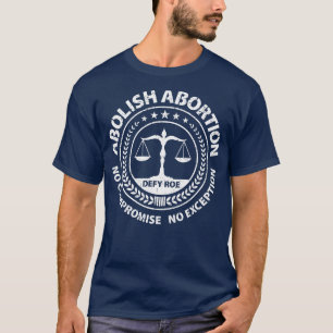 Camiseta Abolir Aborto Sem Compromisso Sem Exceção Defy R