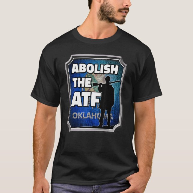 Camiseta Abolir o ATF ~ Oklahoma Flag 2 (Frente)