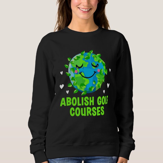Camiseta Abolish Golf Courses Ecology Trees Ecosystem Woods (Frente)