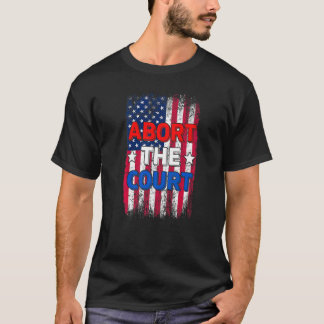 Camiseta Abort The Court American Flag Women's Reproductive