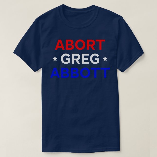 Camiseta Abortar Greg Abbott (Frente do Design)
