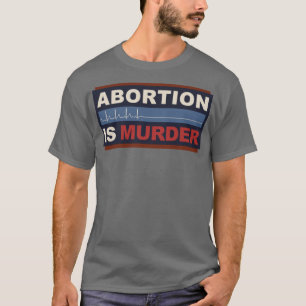 Camiseta Aborto É Assassinato