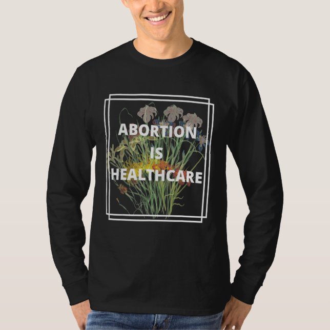 Camiseta Aborto É Cuidados De Saúde Pró Escolha Rig Reprodu (Frente)