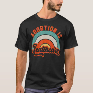 Camiseta Aborto É Feminismo Feminista De Cuidados De Saúde