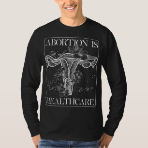 Camiseta Aborto É Feminismo Feminista De Cuidados De Saúde
