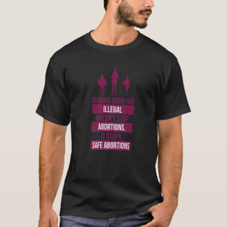 Camiseta Abortos de fazer Interrompem Abortos Seguros Pró