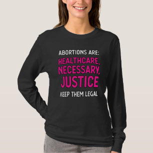 Camiseta Abortos São Cuidados De Saúde Necessários Pró-Demo