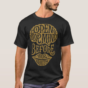 Camiseta Abra A Mente Antes De Dizer Positivo.