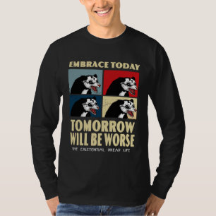 Camiseta Abraçar Hoje Amanhã Será Pior Desespero Existencia