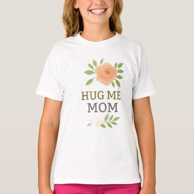 Camiseta Abraçar-me Mãe - Camisa-T De Meninas Florais (Frente)