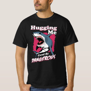 Camiseta Abraçar-Me Pode Ser Perigoso   Alerta para Tubarõe