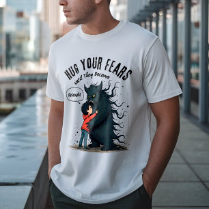 Camiseta Abraçar seus temores - superar o medo motivacional
