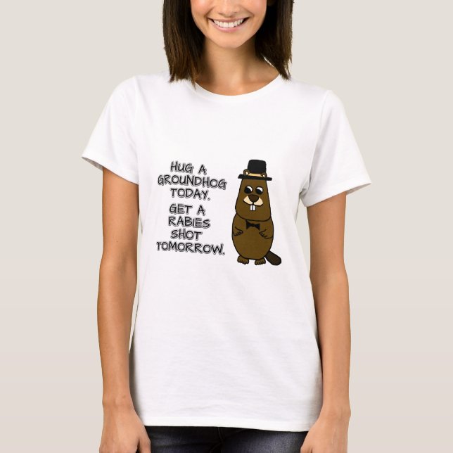 Camiseta Abraçar uma marmota hoje. Tira uma dose de raiva a (Frente)